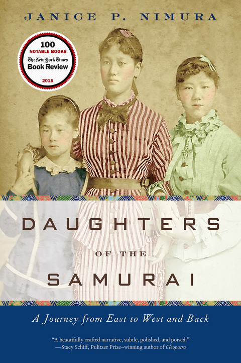 Daughters of the Samurai: A Journey from East to West and Back - Janice P. Nimura