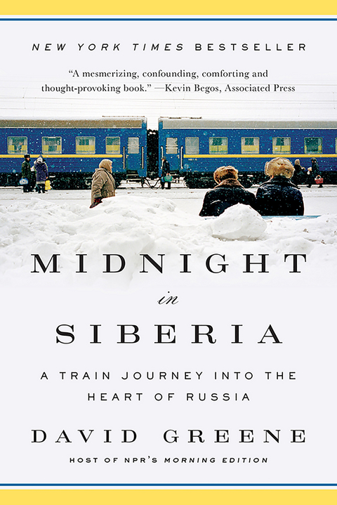 Midnight in Siberia: A Train Journey into the Heart of Russia - David Greene