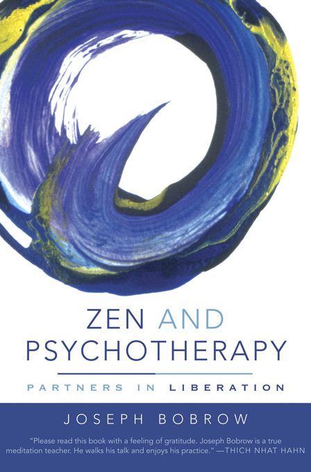 Zen and Psychotherapy: Partners in Liberation - Joseph Bobrow