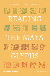 Reading the Maya Glyphs (Second Edition) - Michael D. Coe, Mark Van Stone