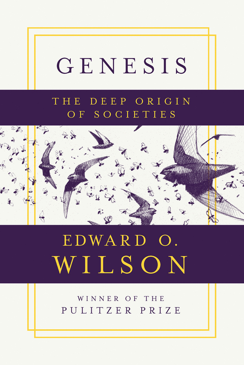 Genesis: The Deep Origin of Societies - Edward O. Wilson