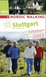 Nordic Walking - Die schönsten Strecken rund um Stuttgart - Volker Rose