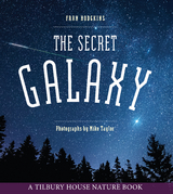 The Secret Galaxy (Tilbury House Nature Book) - Fran Hodgkins
