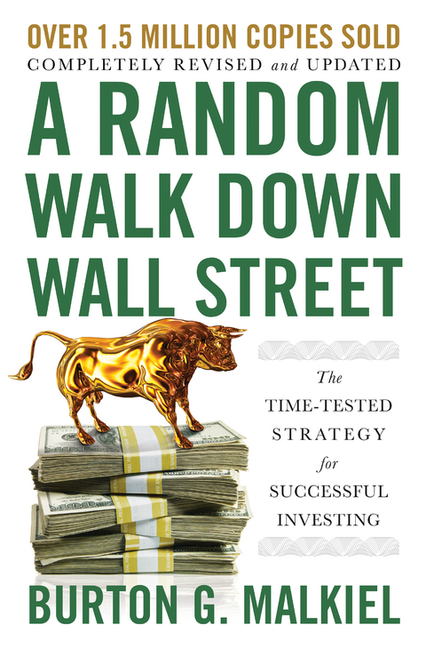 A Random Walk Down Wall Street: The Time-Tested Strategy for Successful Investing (Twelfth Edition) - Burton G. Malkiel