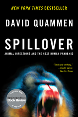 Spillover: Animal Infections and the Next Human Pandemic - David Quammen