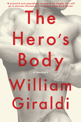 The Hero's Body: A Memoir - William Giraldi