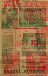 The Strange Case of Rachel K - Rachel Kushner