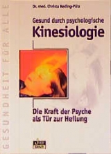 Gesund durch psychologische Kinesiologie - Christa Keding-Pütz