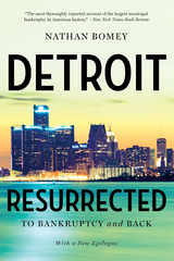 Detroit Resurrected: To Bankruptcy and Back - Nathan Bomey