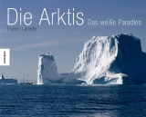Die Arktis - Francis Latreille