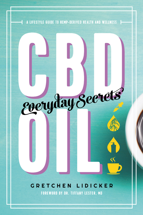 CBD Oil: Everyday Secrets -  Gretchen Lidicker