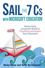 Sail the 7 Cs with Microsoft Education -  Becky Keene,  Kathi Kersznowski