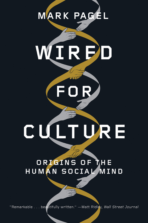 Wired for Culture: Origins of the Human Social Mind - Mark Pagel