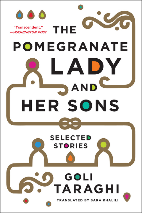 The Pomegranate Lady and Her Sons: Selected Stories - Goli Taraghi