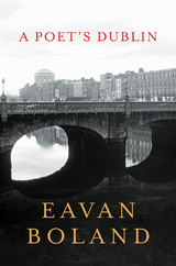 A Poet's Dublin - Eavan Boland