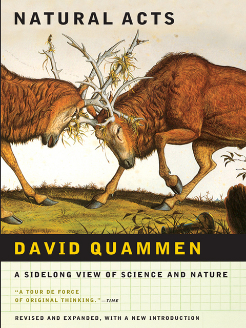 Natural Acts: A Sidelong View of Science and Nature - David Quammen
