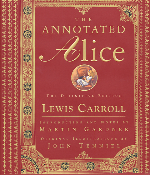 The Annotated Alice: The Definitive Edition - Lewis Carroll