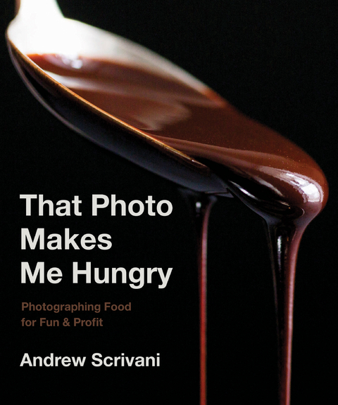 That Photo Makes Me Hungry -  Andrew Scrivani
