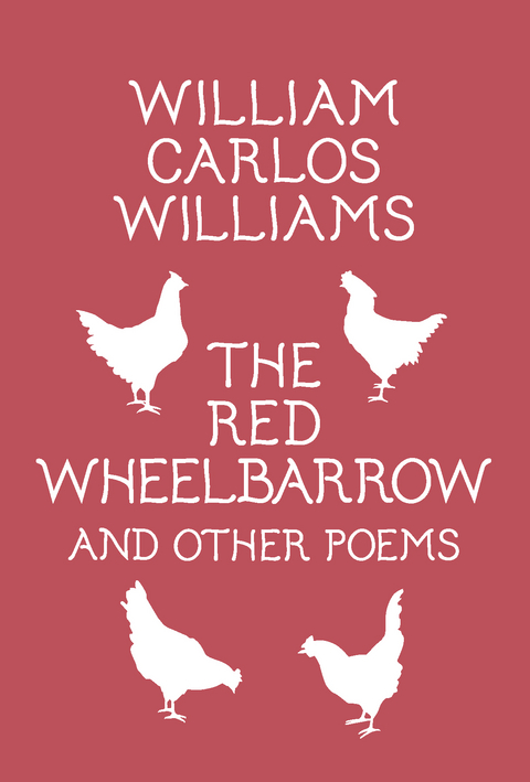 Red Wheelbarrow & Other Poems -  William Carlos Williams