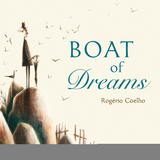 Boat of Dreams -  Rogerio Coelho