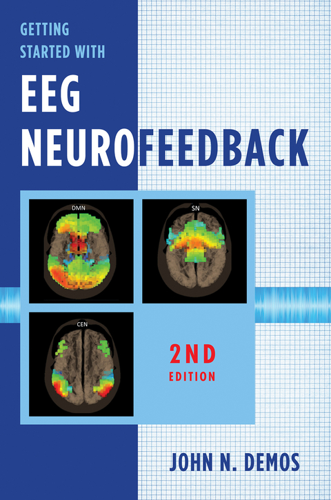 Getting Started with EEG Neurofeedback (Second Edition) - John N. Demos