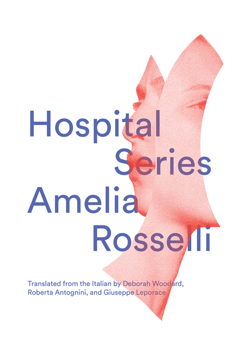 Hospital Series (Vol. 19)  (New Directions Poetry Pamphlets) - Amelia Rosselli