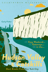 Easy Weekend Getaways in the Hudson Valley & Catskills -  Carly Fisher