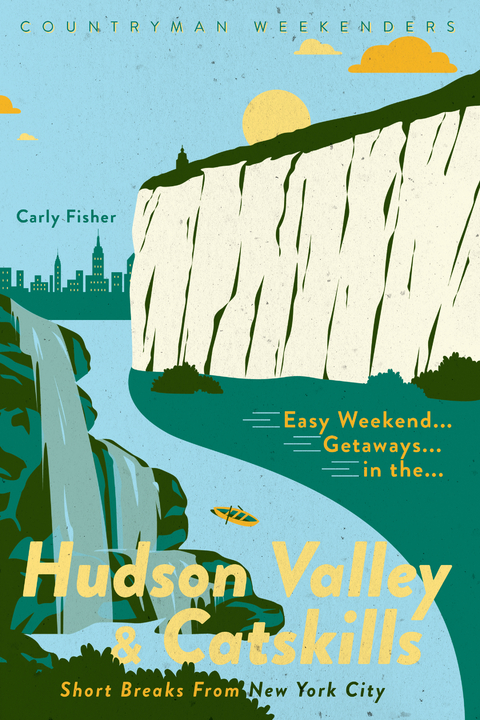 Easy Weekend Getaways in the Hudson Valley & Catskills -  Carly Fisher