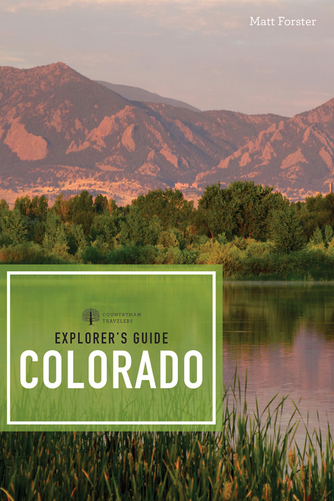 Explorer's Guide Colorado (Third Edition)  (Explorer's Complete) - Matt Forster