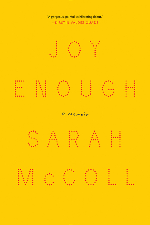 Joy Enough: A Memoir - Sarah McColl