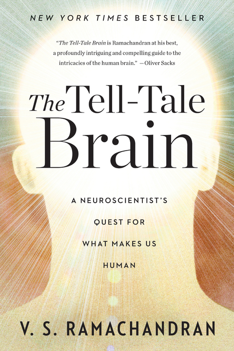 The Tell-Tale Brain: A Neuroscientist's Quest for What Makes Us Human - V. S. Ramachandran