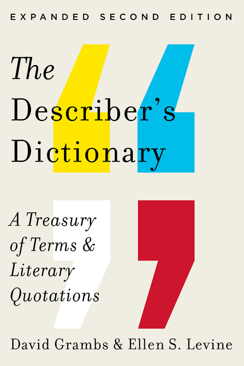 Describer's Dictionary: A Treasury of Terms & Literary Quotations (Expanded Second Edition) - David Grambs, Ellen S. Levine