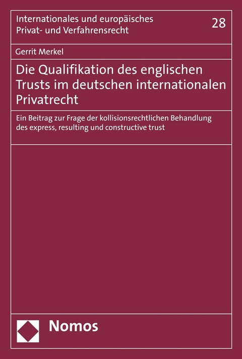 Die Qualifikation des englischen Trusts im deutschen internationalen Privatrecht -  Gerrit Merkel