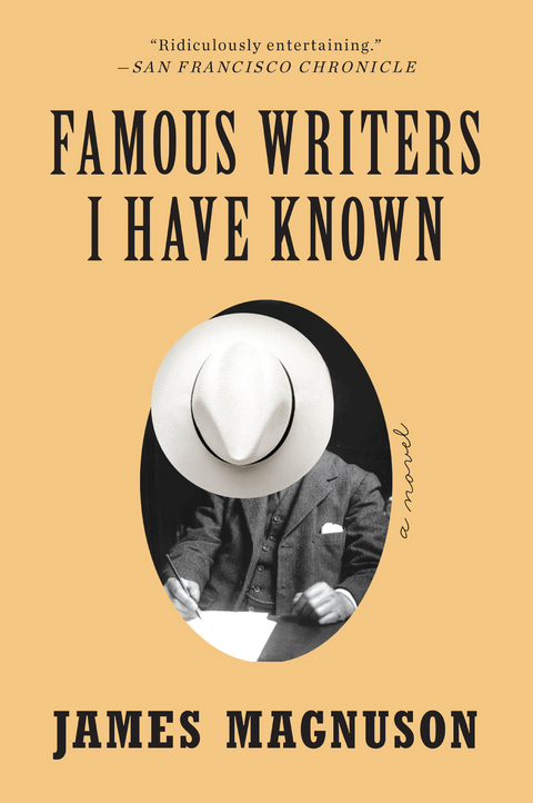 Famous Writers I Have Known: A Novel - James Magnuson