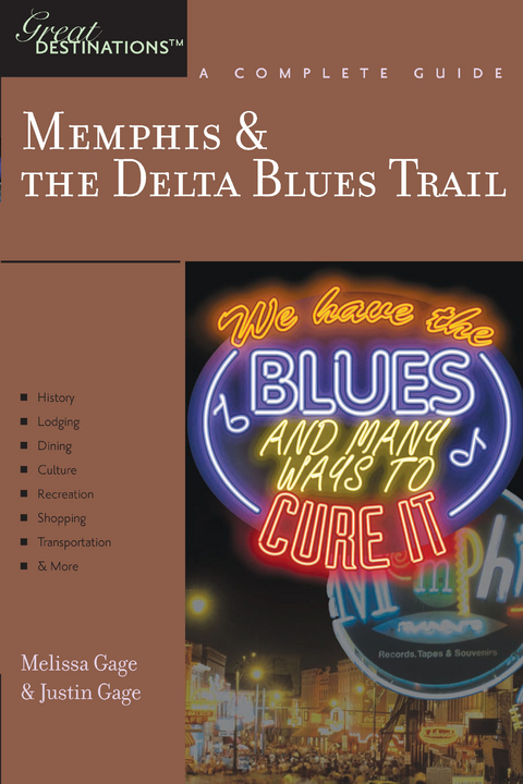 Explorer's Guide Memphis & the Delta Blues Trail: A Great Destination (Explorer's Great Destinations) - Justin Gage, Melissa Gage