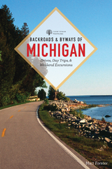 Backroads & Byways of Michigan (Third Edition)  (Backroads & Byways) - Matt Forster