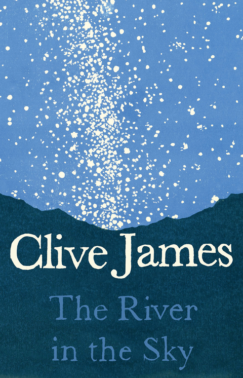 River in the Sky -  Clive James