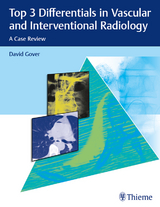Top 3 Differentials in Vascular and Interventional Radiology - David Gover