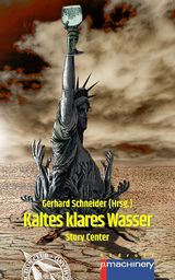 KALTES KLARES WASSER - Bernd Schmitt, Gard Spirlin, Enzo Asui, Diane Dirt, Galax Acheronian, Paula Knorr, Karsten Lorenz, Tobias Habenicht, Thomas F. Föller, Nele Sickel, Christian Baumelt, Vertigo Stray Cat, Sabrina Kirchknopf, Achim Stößer, Friedhelm Rudolph, Christine Prinz, Johannes Tosin