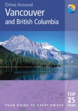 Drive Around Vancouver & British Columbia - Gebhart, Fred; Cass, Maxine