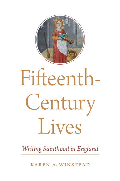 Fifteenth-Century Lives - Karen A. Winstead