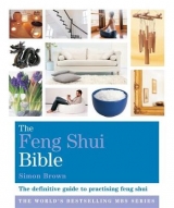 The Feng Shui Bible - Brown, Simon G.