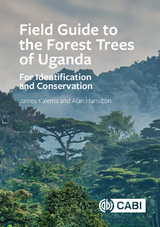 Field Guide to the Forest Trees of Uganda : For Identification and Conservation - China) Hamilton Professor Alan (Kunming Institute of Botany, Uganda) Kalema James (Makerere University