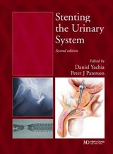 Stenting the Urinary System - Yachia, Daniel; Paterson, Peter J.