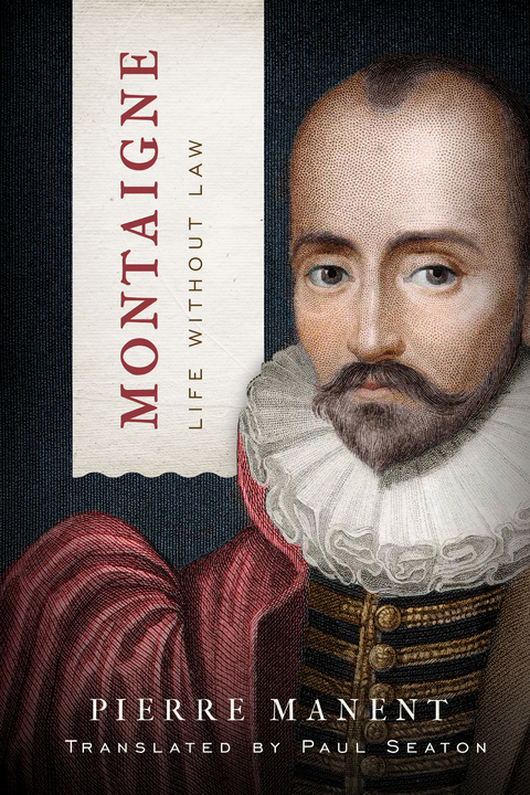 Montaigne -  Pierre Manent