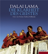 Die Klarheit des Geistes -  Dalai Lama XIV.