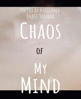 Chaos Of My Mind - Karishma Bhati Tanwar