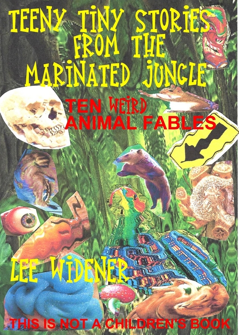 Teeny Tiny Stories From the Marinated Jungle -  Lee Widener