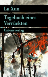 Tagebuch eines Verrückten -  Lu Xun