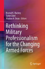 Rethinking Military Professionalism for the Changing Armed Forces - 
